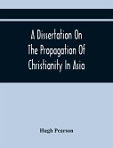 A Dissertation On The Propagation Of Christianity In Asia