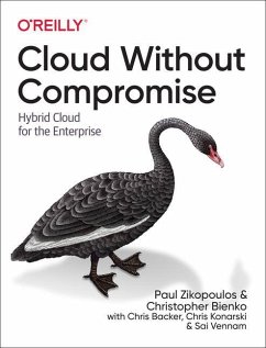 Cloud Without Compromise - Zikopoulos, Paul; Bienko, Christopher D.; Backer, Chris