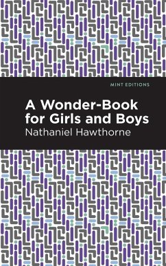 A Wonder Book for Girls and Boys - Hawthorne, Nathaniel