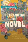 Estranging the Novel