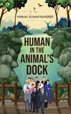 Human in the Animal's Dock - Banerjee, Nirmal Kumar