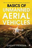 Basics of Unmanned Aerial Vehicles: Time to start working on Drone Technology