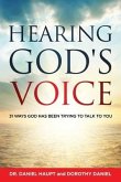 Hearing God's Voice: 31 Ways God Has Been Trying To Talk To You