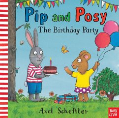 Pip and Posy: The Birthday Party - Scheffler, Axel