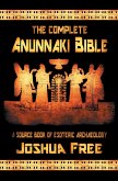 The Complete Anunnaki Bible