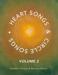 Heart Songs & Circle Songs: Volume 2 - Pierson, Heather; Martin, Bernice