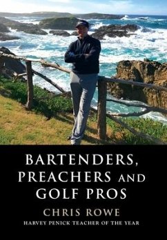 Bartenders, Preachers and Golf Pros - Rowe, Chris