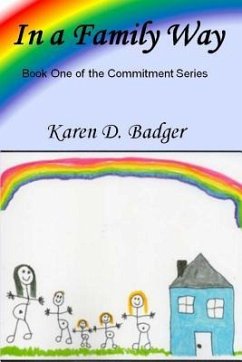 In a Family Way: Book One of the Commitment Series - Badger, Karen D.