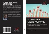 ZA I PRZECIW ZA I PRZECIW DEMOKRACJA PRO-SZPITALISTYCZNA