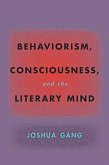 Behaviorism, Consciousness, and the Literary Mind