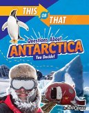 This or That Questions about Antarctica: You Decide!
