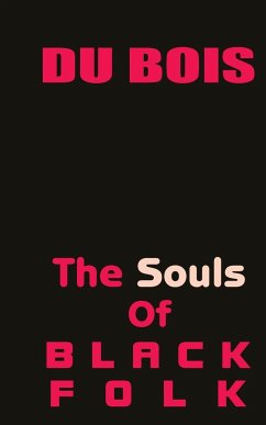 The Souls of Black Folk - Bois, W. E. B. Du