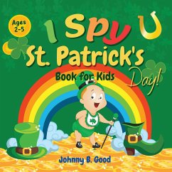 I Spy St. Patrick's Day Book for Kids Ages 2-5 - Good, Johnny B.