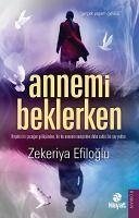 Annemi Beklerken - Efiloglu, Zekeriya