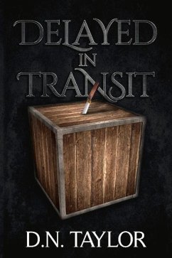 Delayed in Transit: Volume 1 - Taylor, D. N.