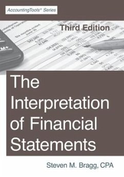 The Interpretation of Financial Statements: Third Edition - Bragg, Steven M.