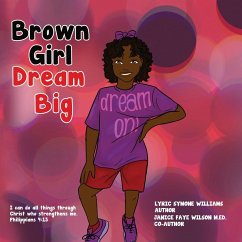 Brown Girl Dream Big - Williams, Lyric; Wilson, Janice