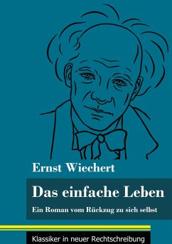 Das einfache Leben - Wiechert, Ernst