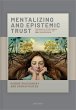 Mentalizing and Epistemic Trust - Bild 1