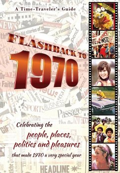 Flashback to 1970 - A Time Traveler's Guide - Bradforsand-Tyler, B.