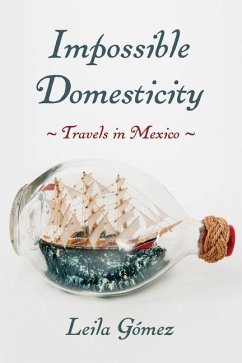 Impossible Domesticity - Gomez, Leila