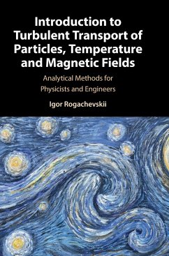 Introduction to Turbulent Transport of Particles, Temperature and Magnetic Fields - Rogachevskii, Igor