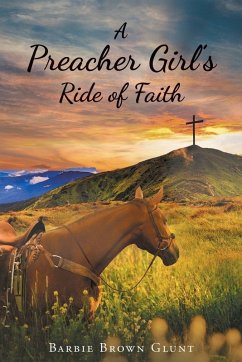 A Preacher Girl's Ride of Faith - Glunt, Barbie Brown A