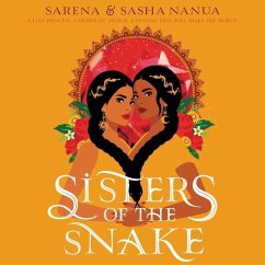 Sisters of the Snake Lib/E - Nanua, Sarena; Nanua, Sasha