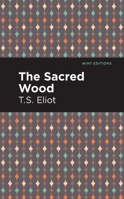 The Sacred Wood - Eliot, T. S.