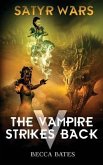 Satyr Wars: The Vampire Strikes Back