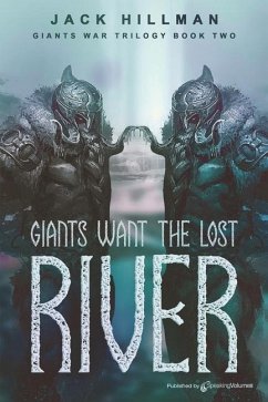 Giants Want the Lost River - Hillman, Jack