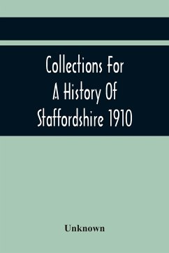 Collections For A History Of Staffordshire 1910 - Unknown