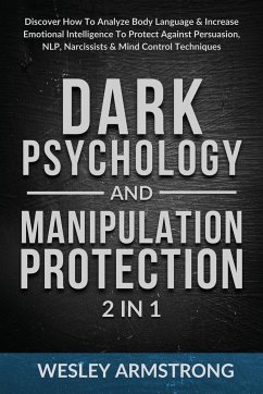 Dark Psychology and Manipulation Protection 2 in 1 - Armstrong, Wesley