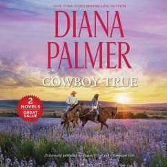 Cowboy True: Featuring: Maggie's Dad and Champagne Girl - Palmer, Diana