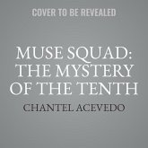 Muse Squad: The Mystery of the Tenth Lib/E