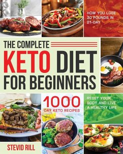 The Complete Keto Diet for Beginners - Rill, Stevid