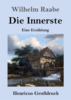 Die Innerste (Großdruck) - Raabe, Wilhelm