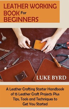 Leather Working Book for Beginners - Byrd, Luke