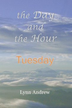 The Day and the Hour: Tuesday - Andrew, Lynn