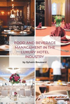 Food and Beverage Management in the Luxury Hotel Industry - Boussard, Sylvain