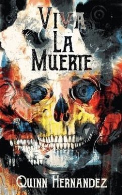 Viva La Muerte - Hernandez, Quinn