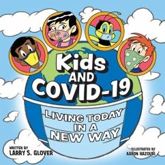 Kids and Covid-19: Living Today in a New Way - Glover, Larry S.