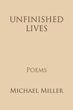 Unfinished Lives - Miller, Michael