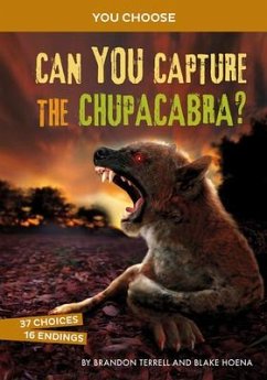 Can You Capture the Chupacabra? - Terrell, Brandon; Hoena, Blake