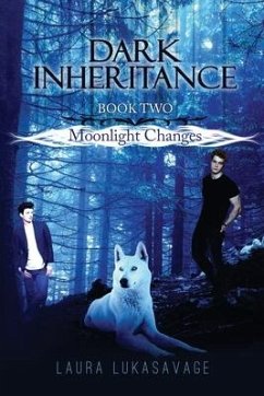 Dark Inheritance: Moonlight Changes (Book 2) - Lukasavage, Laura