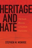 Heritage and Hate: Old South Rhetoric at Southern Universities