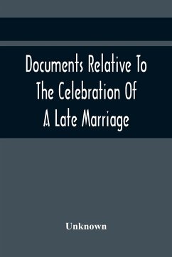 Documents Relative To The Celebration Of A Late Marriage - Unknown