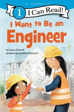 I Want to Be an Engineer - Driscoll, Laura