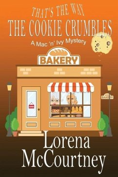 That's the Way The Cookie Crumbles: Book #4, The Mac 'n' Ivy Mysteries - McCourtney, Lorena