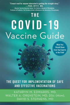 The Covid-19 Vaccine Guide - Edwards, Kathryn M; Orenstein, Walter A; Stephens, David S